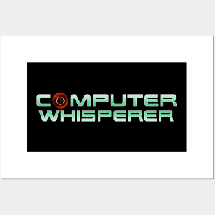 Computer whisperer Posters and Art